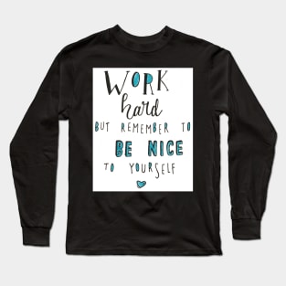 Work Hard Long Sleeve T-Shirt